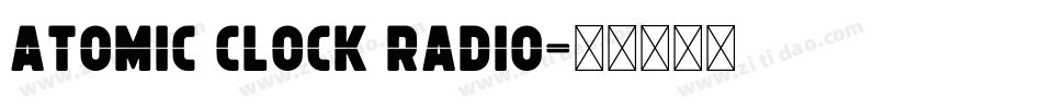 Atomic Clock Radio字体转换
